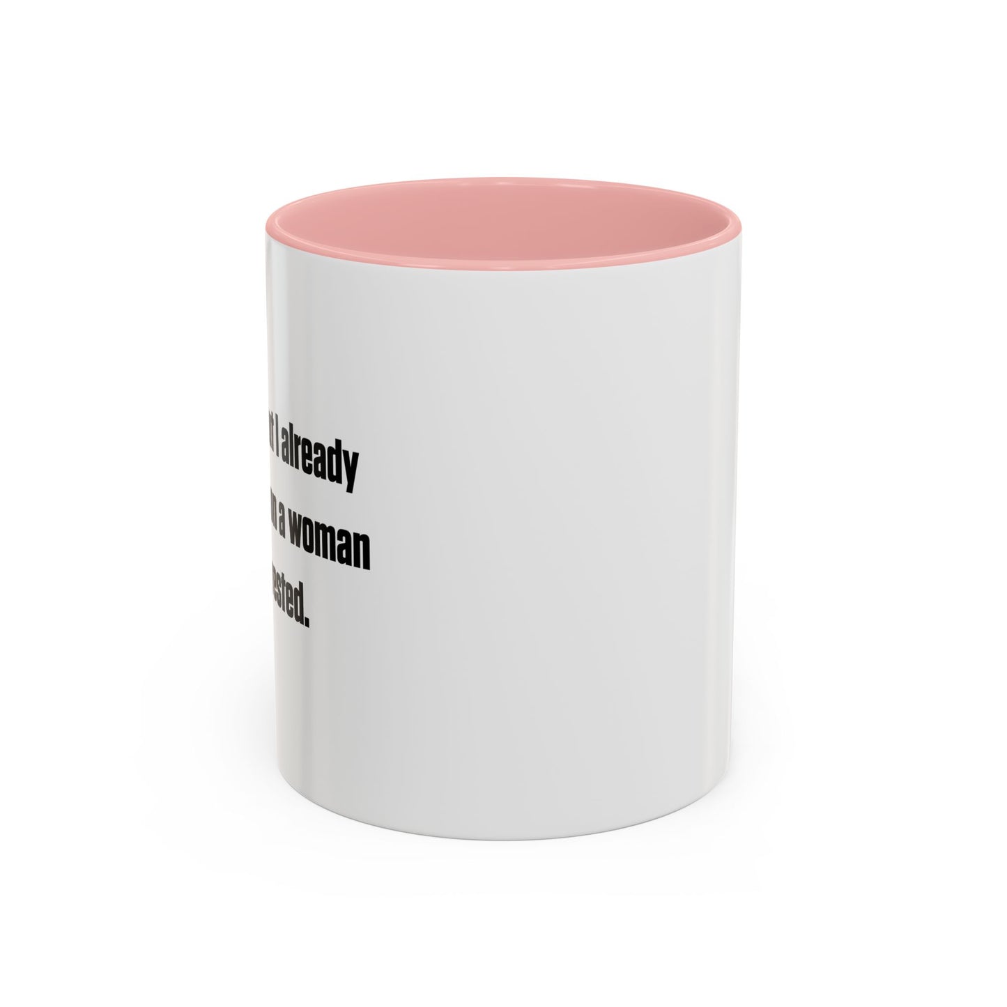 SORRY LADIES Accent BiColor Funny Sarcastic Mug