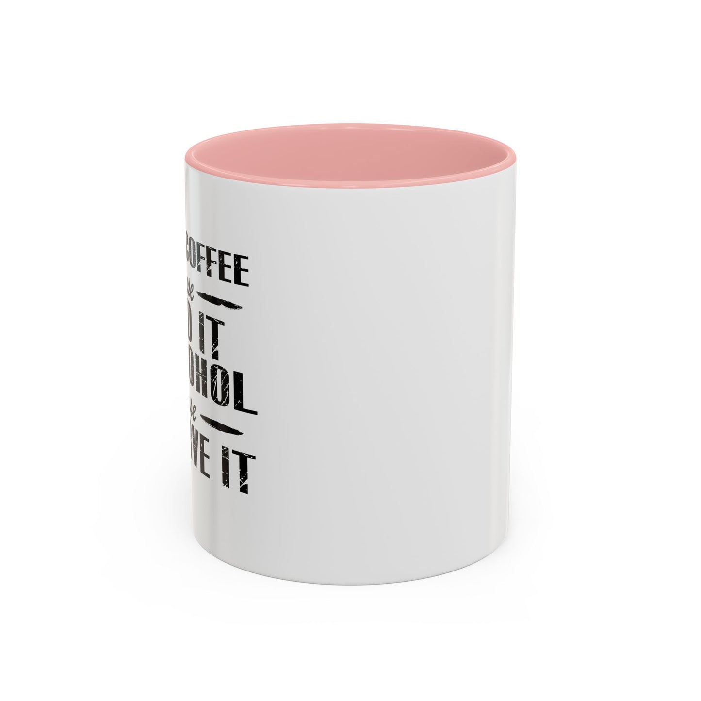 BECAUSE I DESERVE IT Accent BiColor Funny Sarcastic Mug