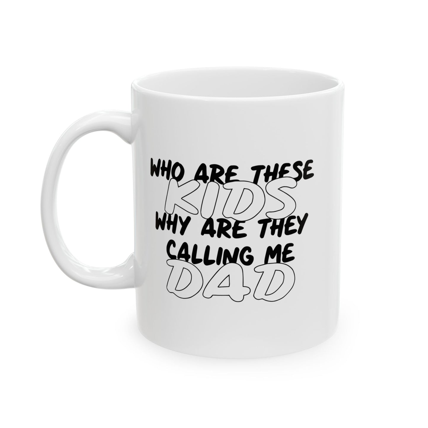 WHO ARE THESE KIDS FUNNY SARCASTIC MUG