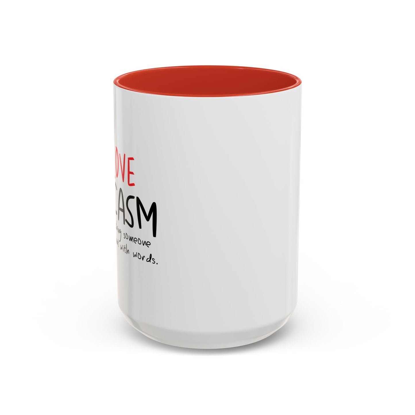 I LOVE SARCASM Accent BiColor Funny Sarcastic Mug