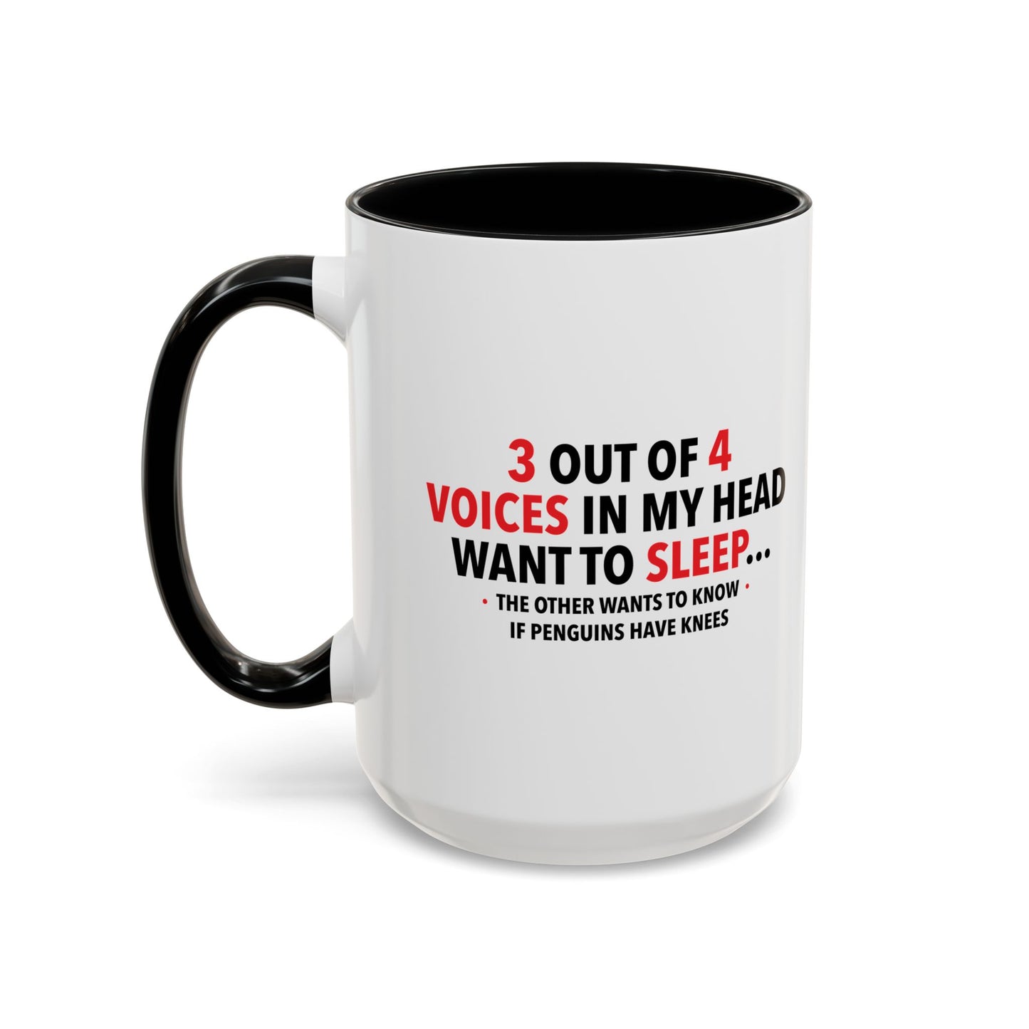 3 OUT OF 4 VOICES Accent BiColor Funny Sarcastic Mug