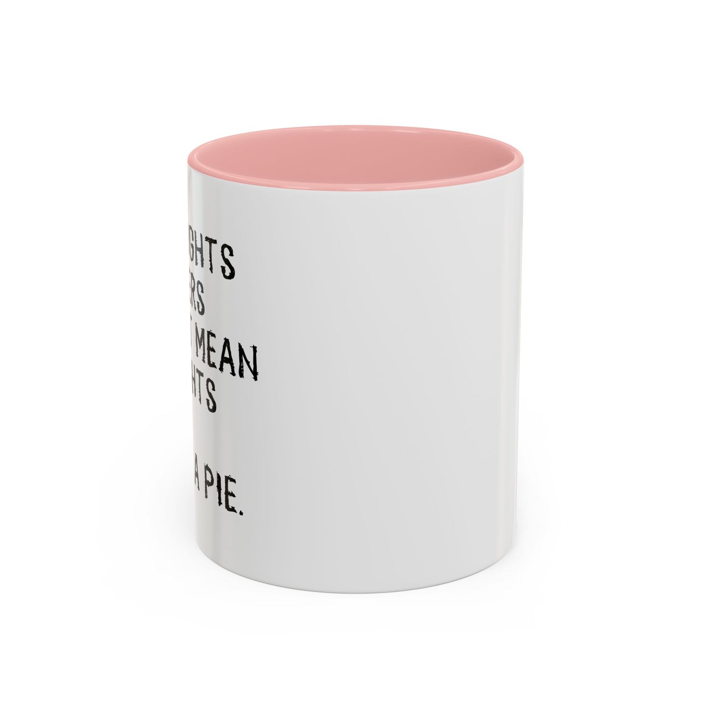 EQUAL RIGHTS Accent BiColor Funny Sarcastic Mug