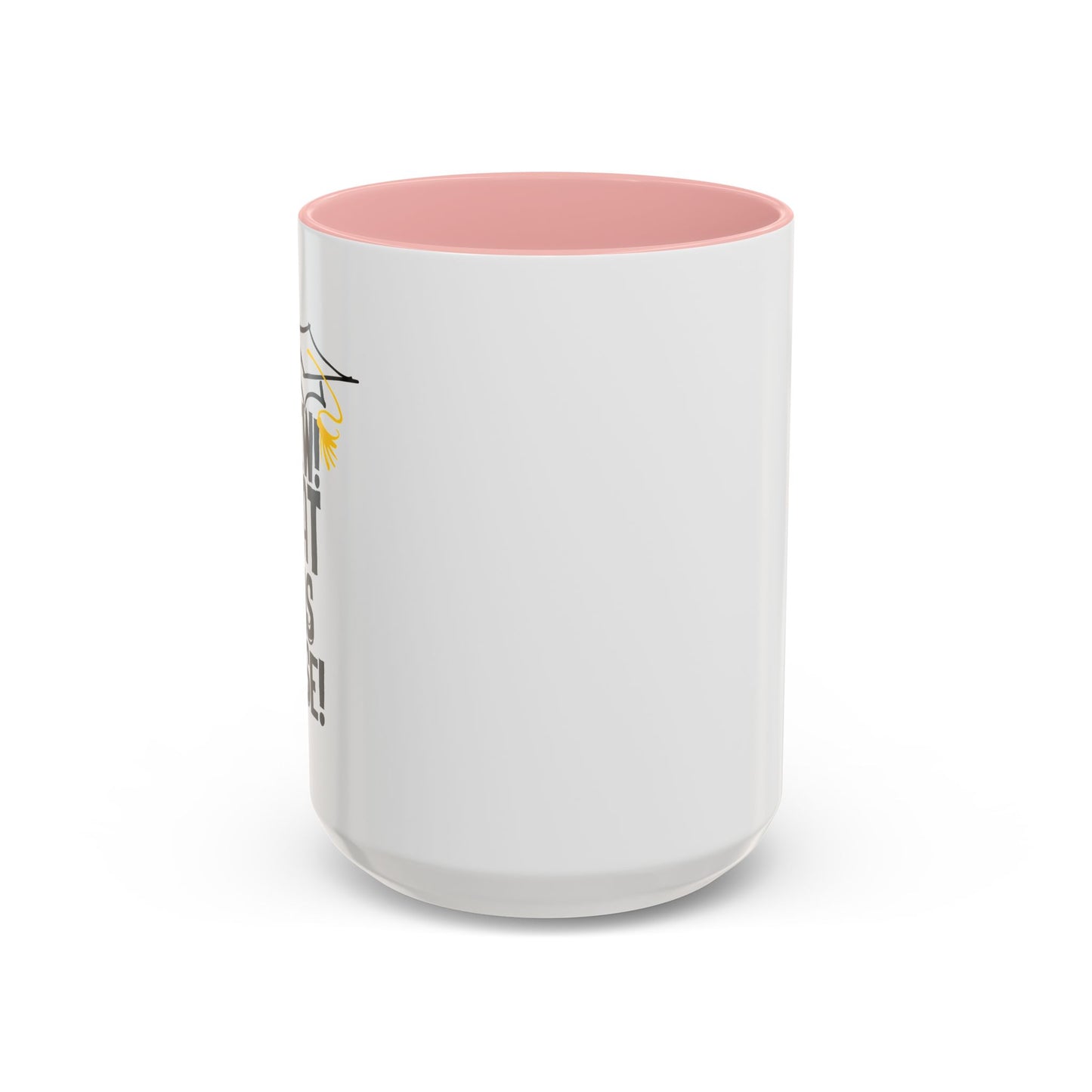 THAT WAS CLOSE! Accent BiColor Funny Sarcastic Mug