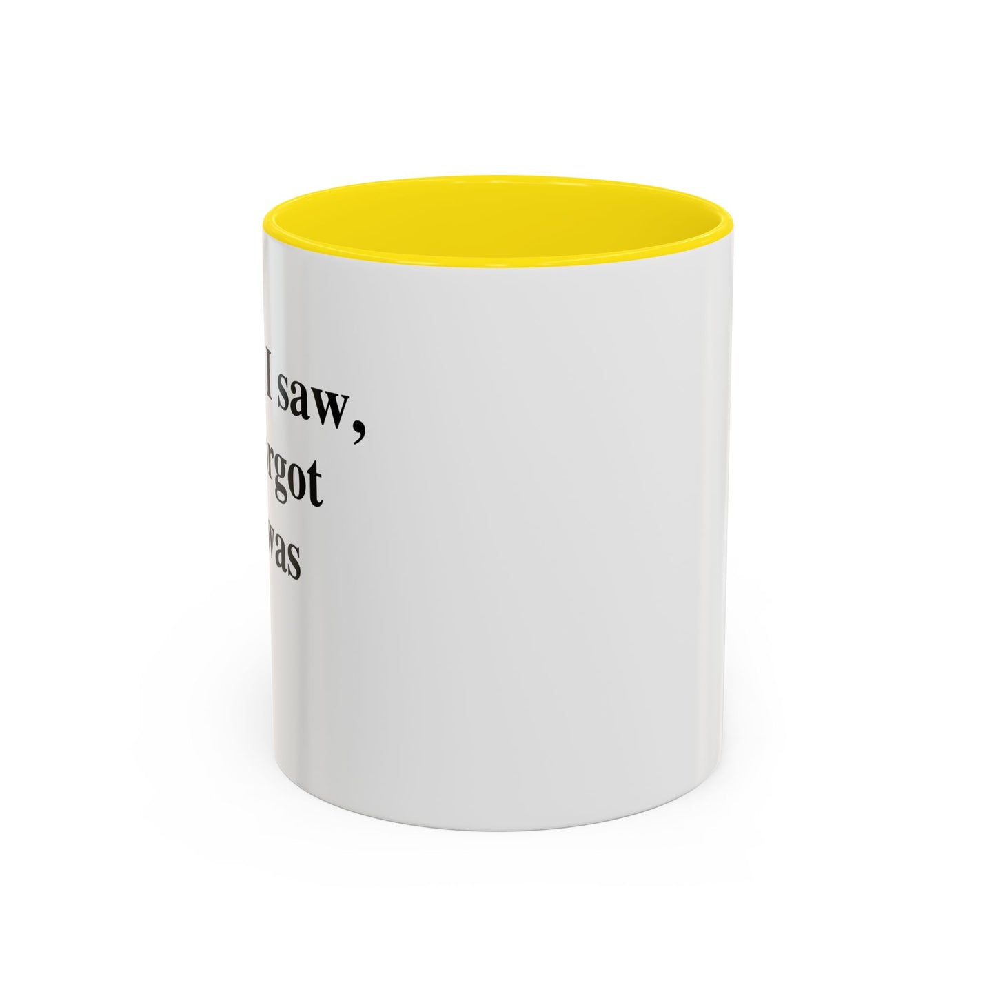 I CAME, I SAW, Accent BiColor Funny Sarcastic Mug