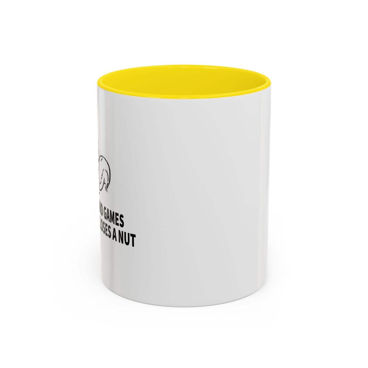 It's All Fun And Games Until Someone Loses A Nut Accent BiColor Funny Sarcastic Mug