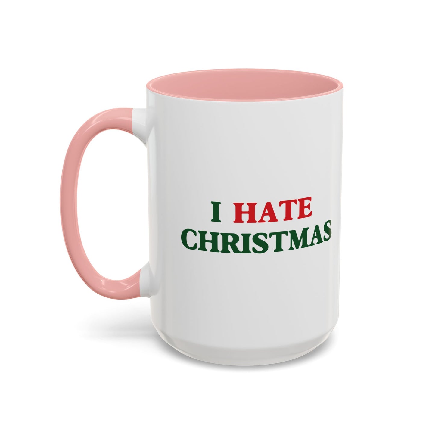 I HATE CHRISTMAS Accent BiColor Funny Sarcastic Mug