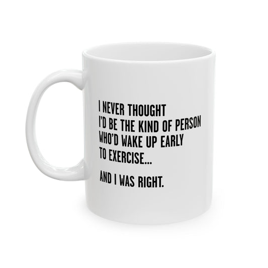 I WAS RIGHT FUNNY SARCASTIC WHITE MUG