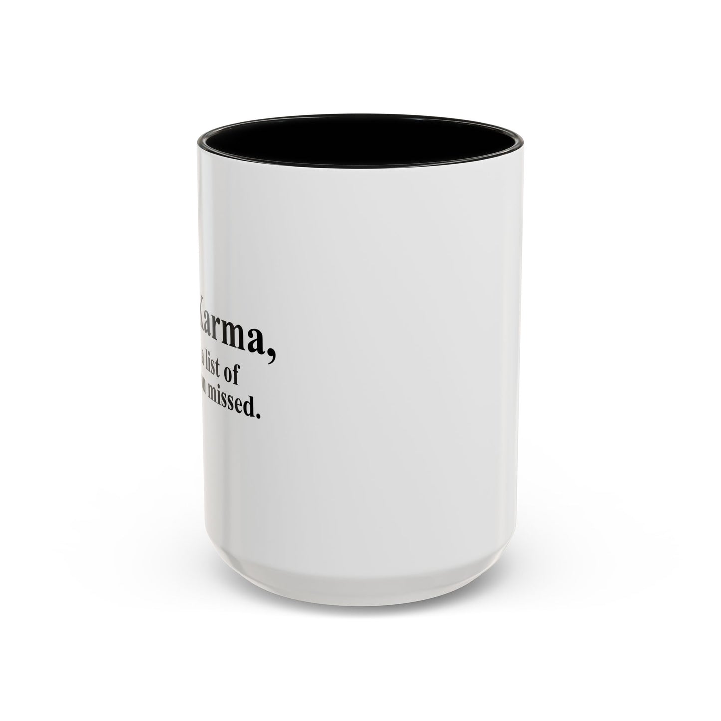 DEAR KARMA Accent BiColor Funny Sarcastic Mug