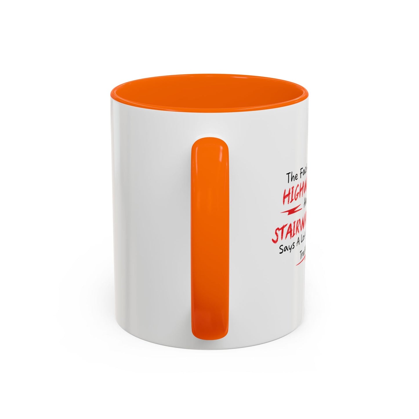 The Fact That There's A Highway To Hell and Only A Stairway To Heaven Says A Lot Accent BiColor Funny Sarcastic Mug