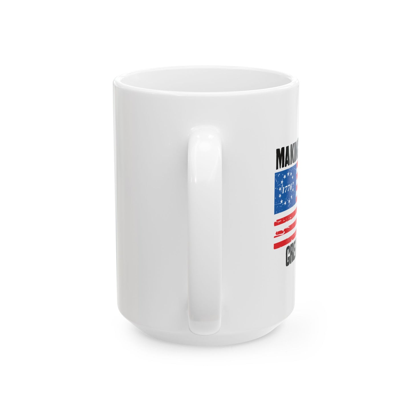 MAKING THE BETSY ROSE FLAG GREAT AGAIN PATRIOTIC WHITE MUG