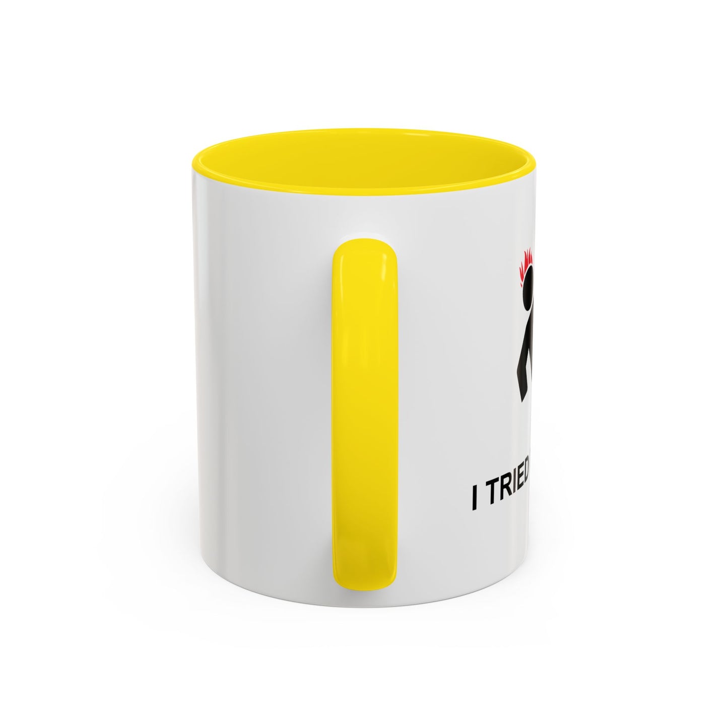 I TRIED IT AT HOME Accent BiColor Funny Sarcastic Mug