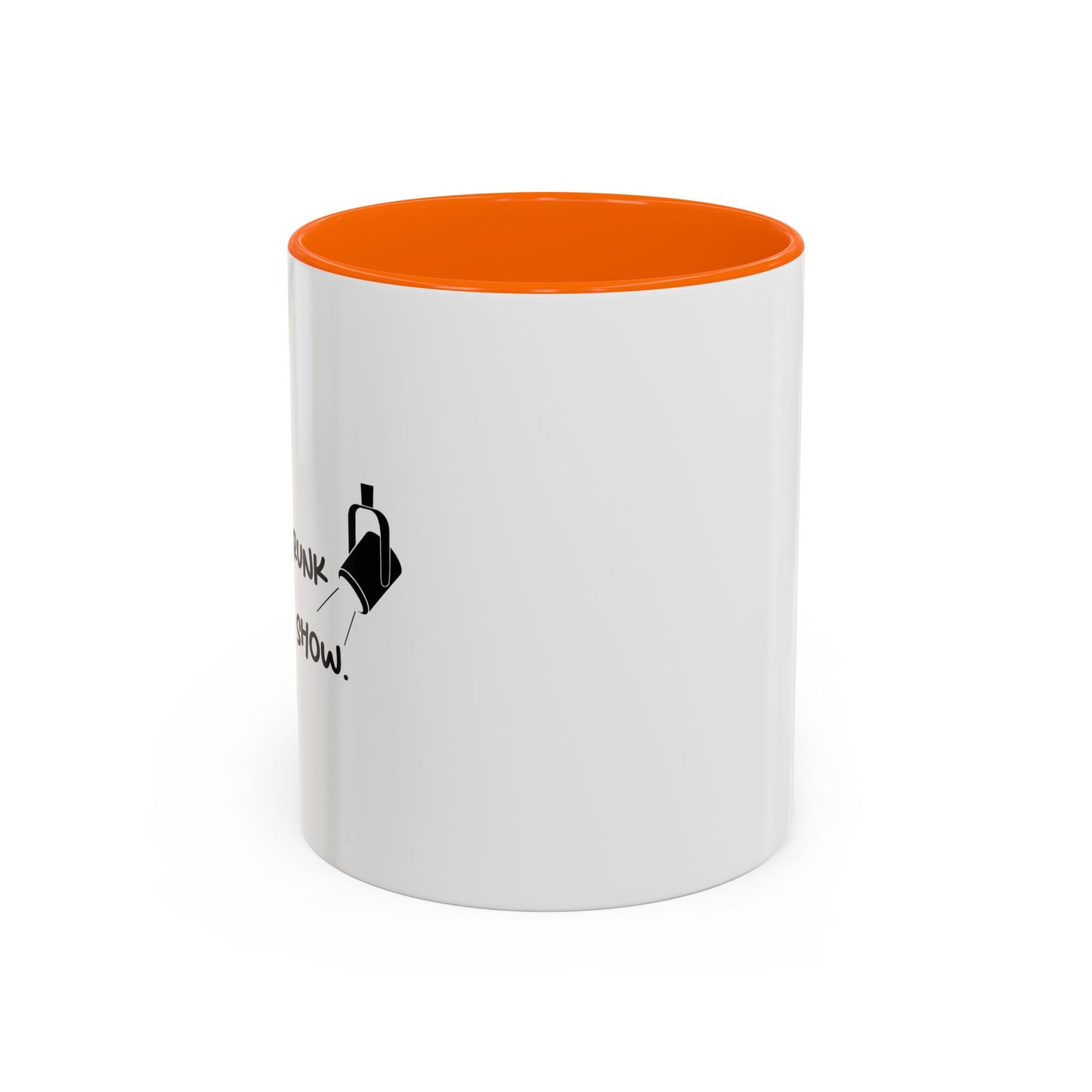 GET ME DRUNK AND ENJOY THE SHOW Accent BiColor Funny Sarcastic Mug