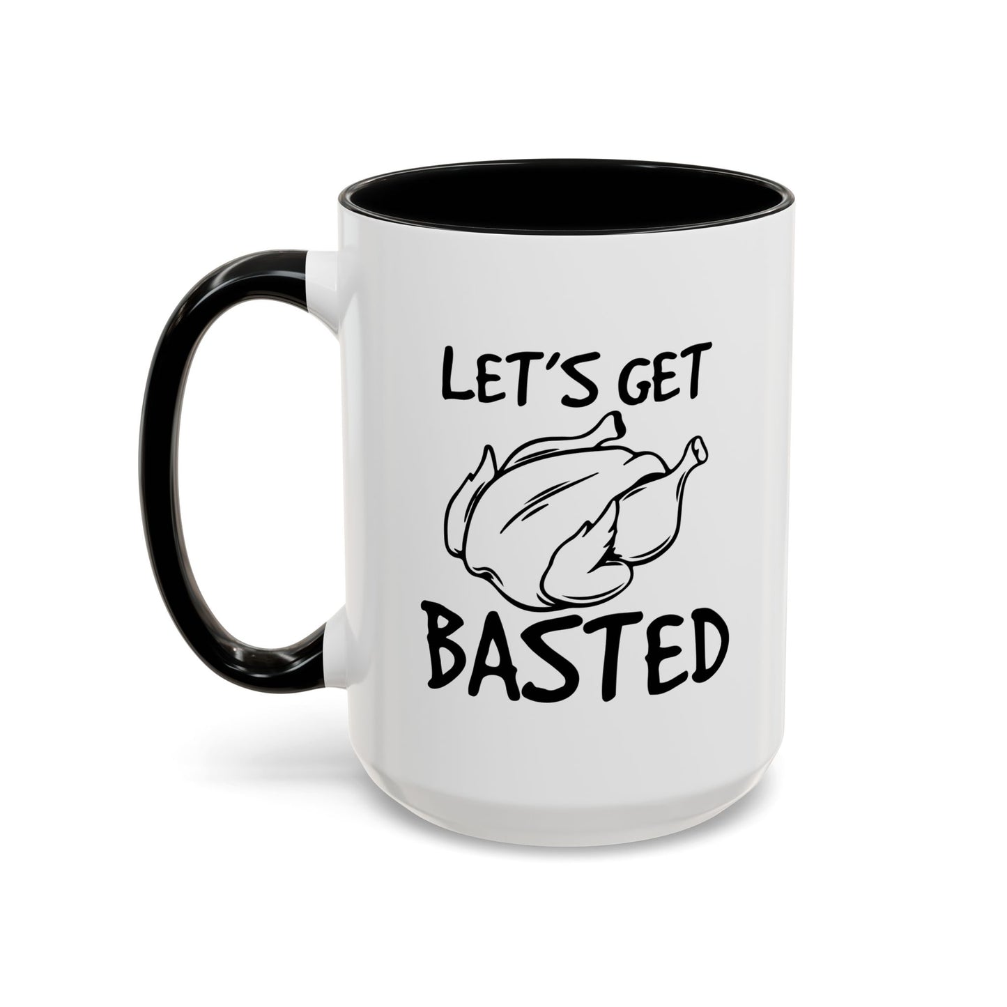 LET'S GET BASTED Accent BiColor Funny Sarcastic Mug