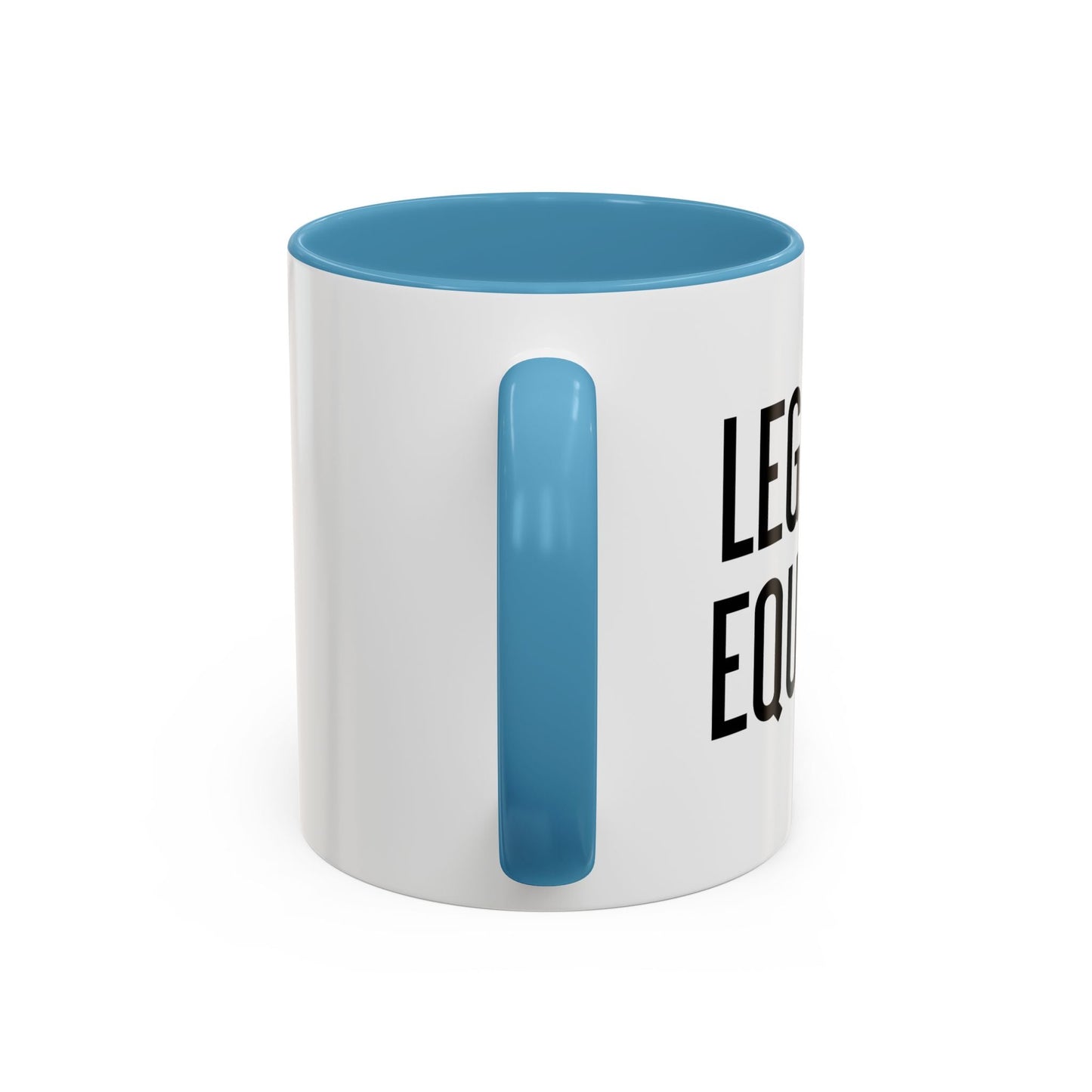 LEGALIZE EQUALITY Accent BiColor Funny Sarcastic Mug