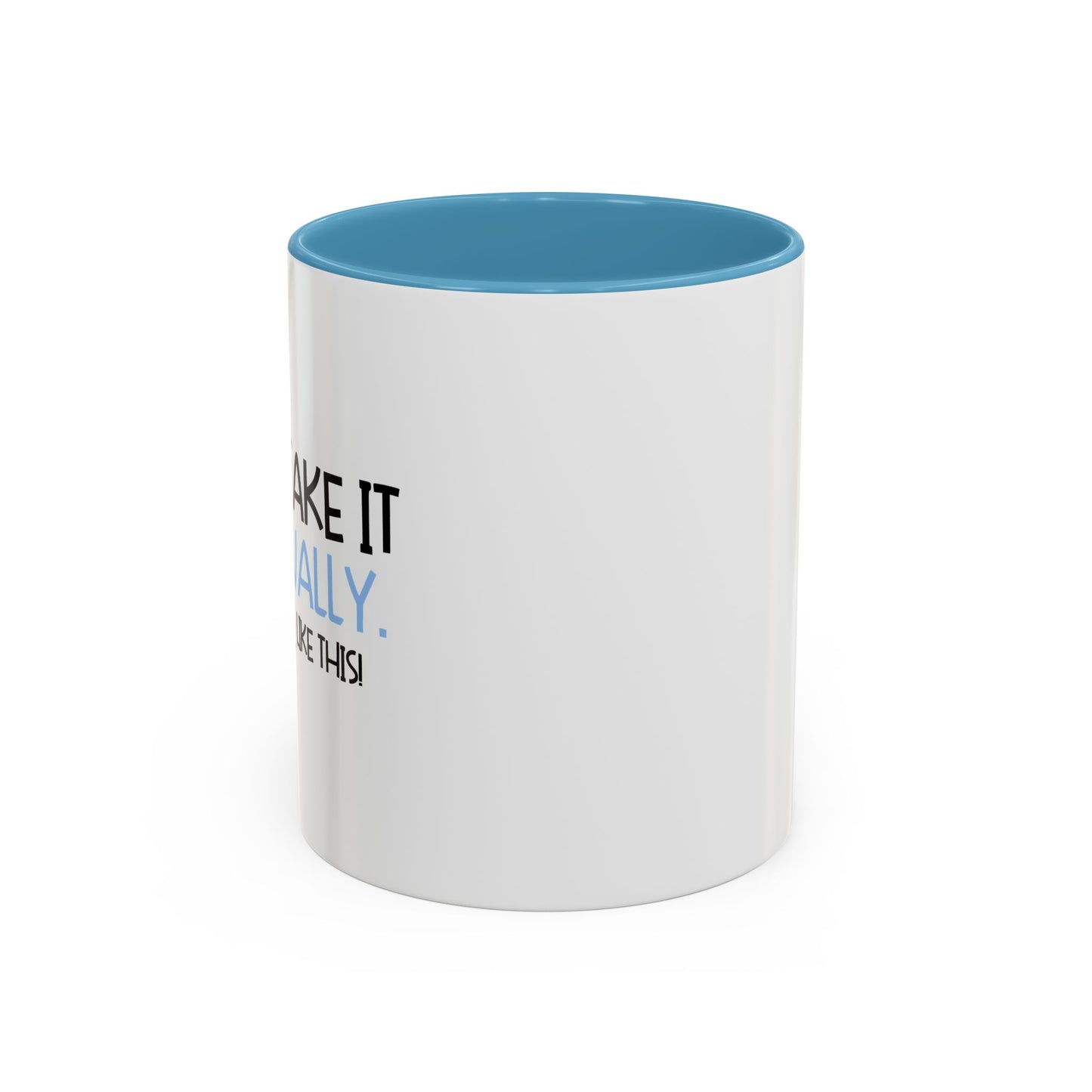 DON'T TAKE IT PERSONALLY Accent BiColor Funny Sarcastic Mug