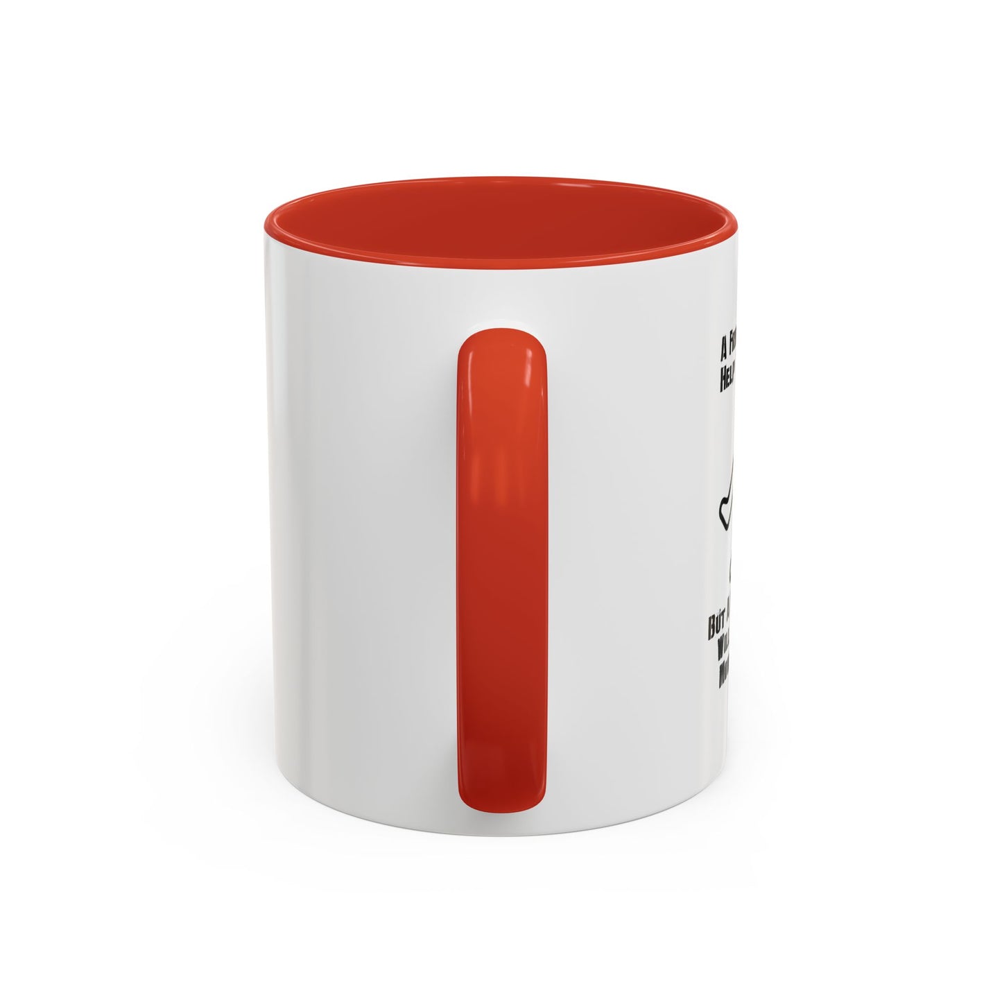 A FRIEND WILL HELP YOU MOVE Accent BiColor Funny Sarcastic Mug