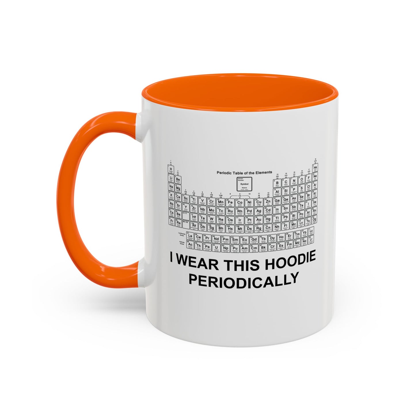 I WEAR THIS HOODIE PERIODICALLY Accent BiColor Funny Sarcastic Mug