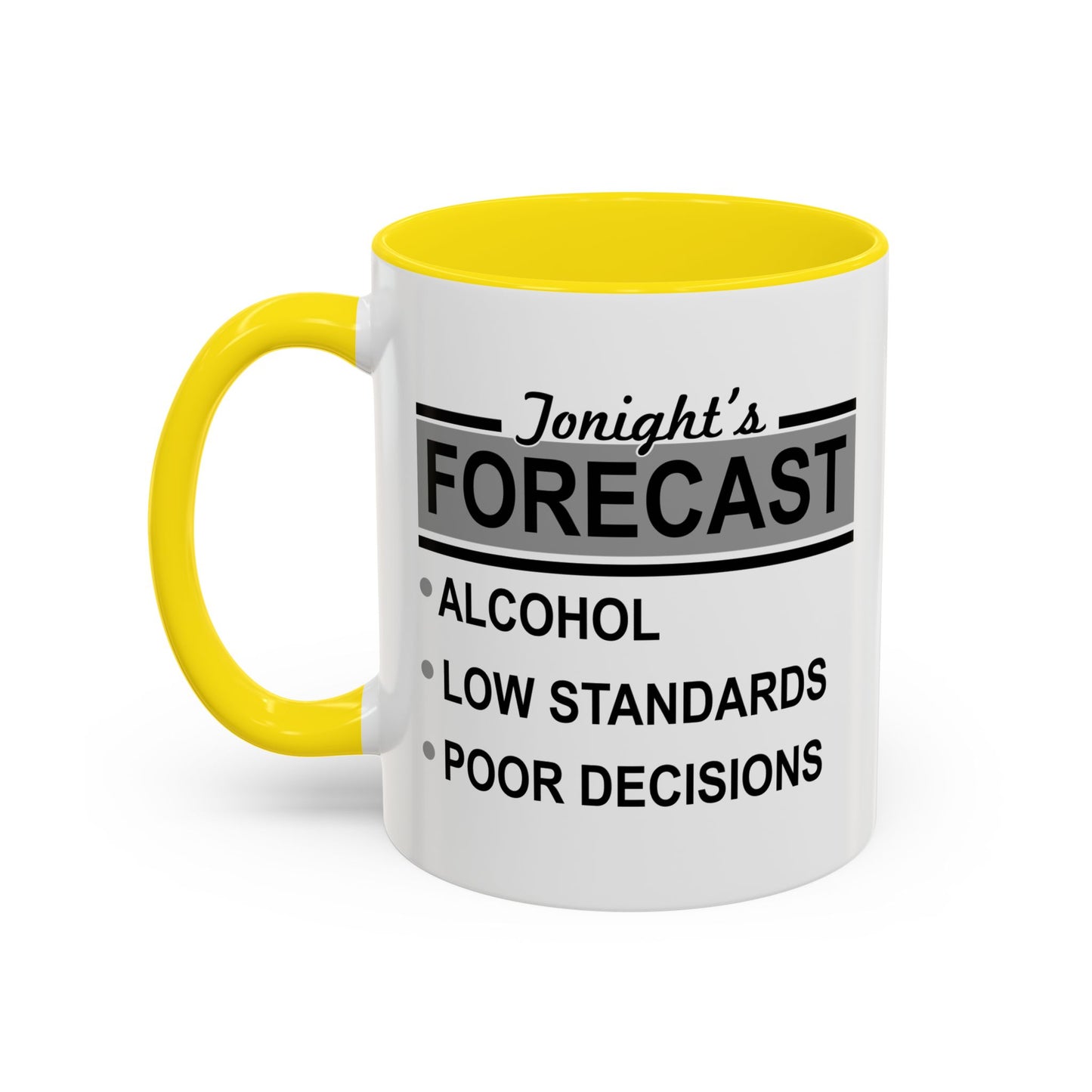 TONIGHT'S FORECAST Accent BiColor Funny Sarcastic Mug