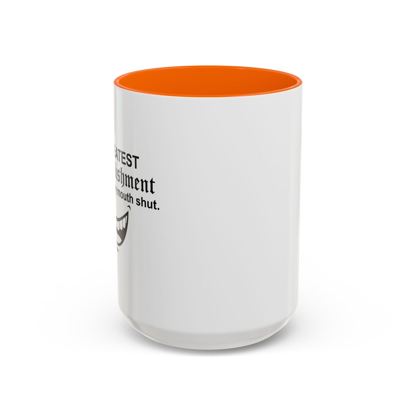 MY GREATEST ACCOMPLISHMENT IS KEEPING MY MOUTH SHUT Accent BiColor Funny Sarcastic Mug