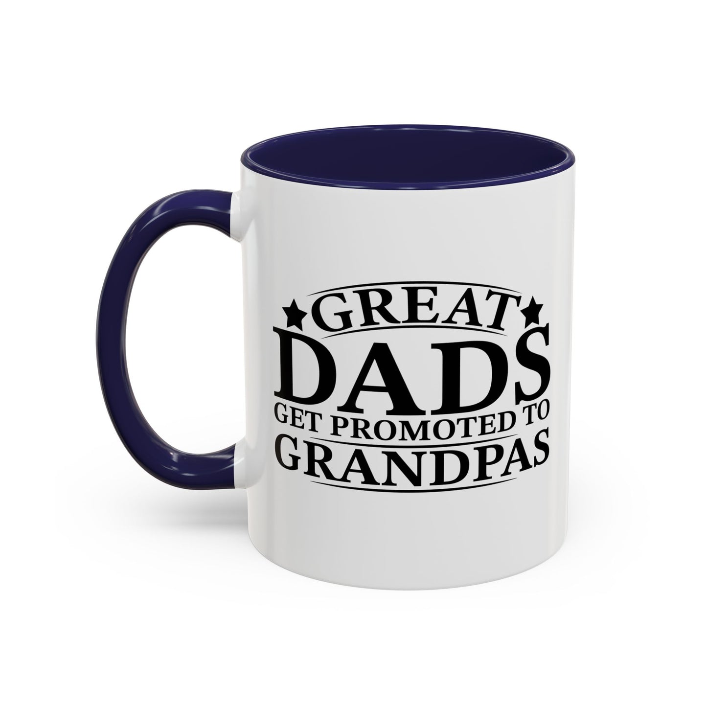 GREAT DADS GET PROMOTED TO GRANDPAS Accent BiColor Funny Sarcastic Mug