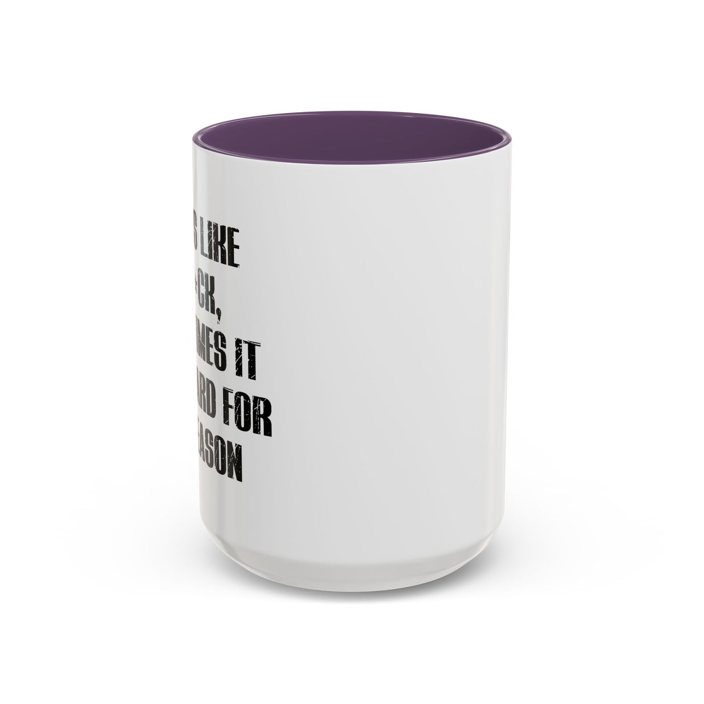 LIFE IS LIKE A DICK Accent BiColor Funny Sarcastic Mug