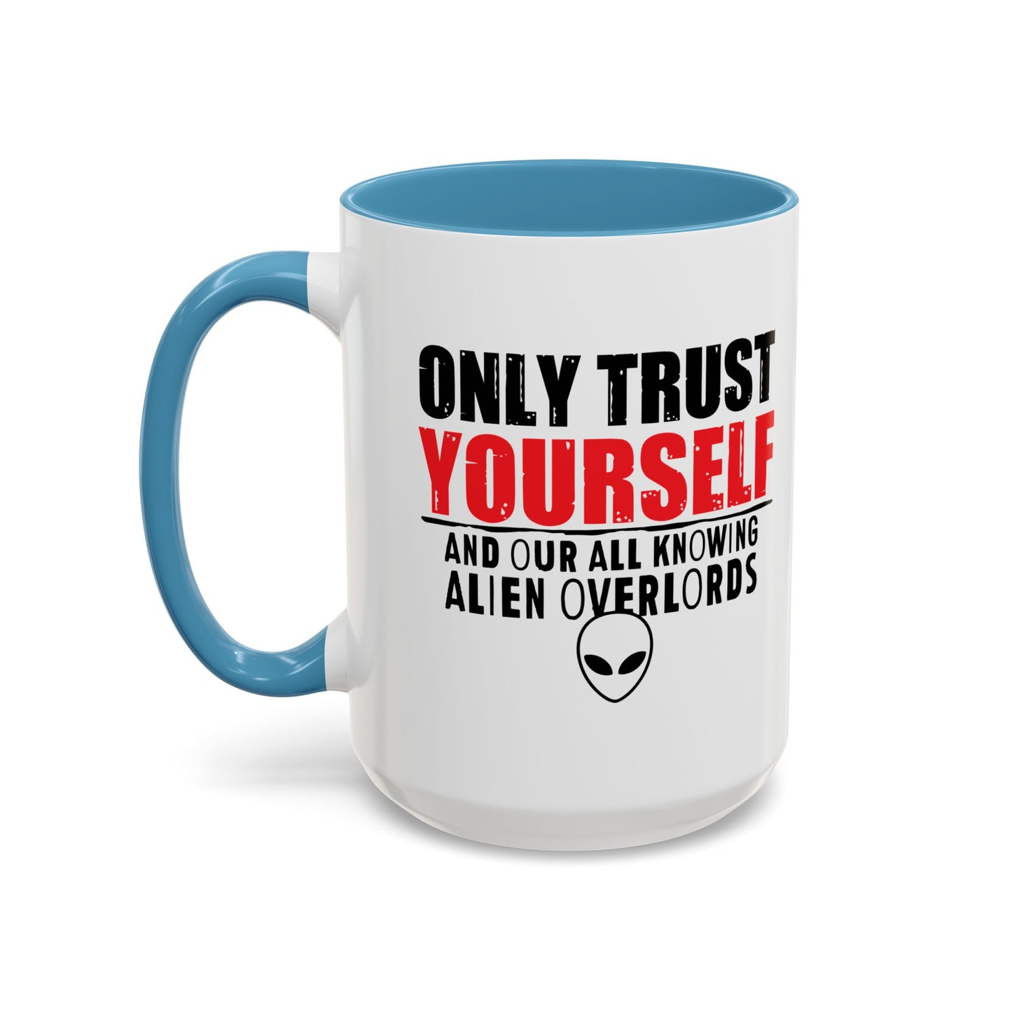 TRUST YOURSELF Accent BiColor Funny Sarcastic Mug