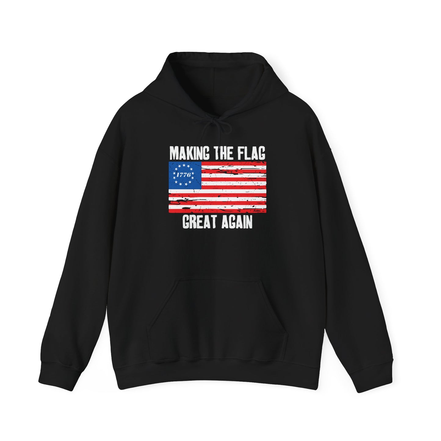 MAKING THE BETSY ROSE FLAG GREAT AGAIN - Premium Unisex Funny Sarcastic Black Hoodie Sweatshirt