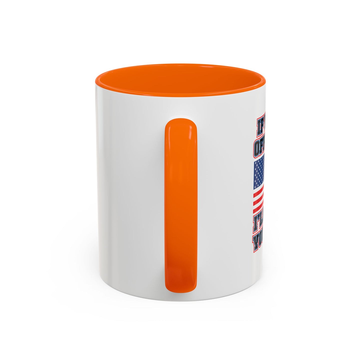 IF YOU'RE OFFENDED I'LL HELP YOU PACK Accent BiColor Funny Sarcastic Mug