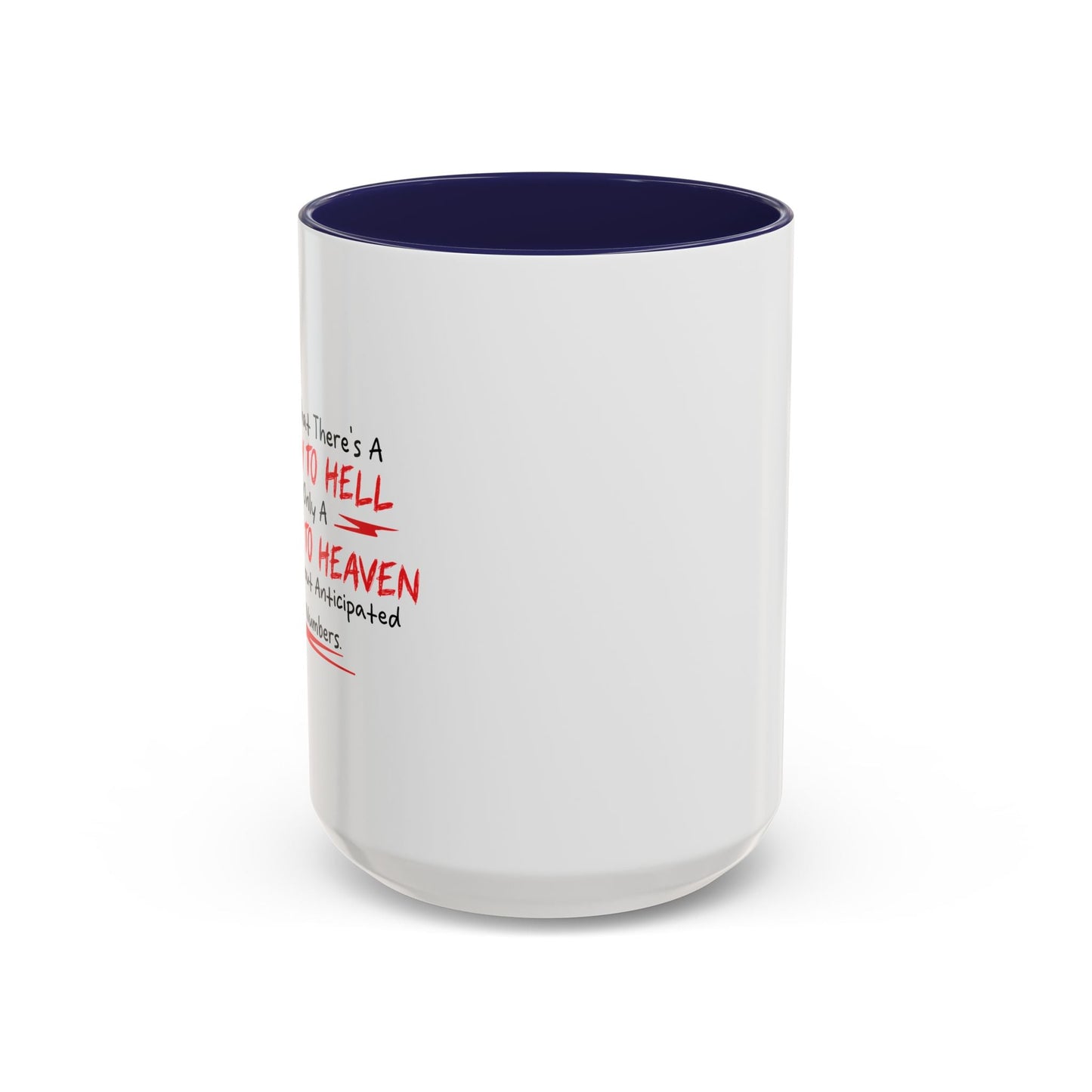 The Fact That There's A Highway To Hell and Only A Stairway To Heaven Says A Lot Accent BiColor Funny Sarcastic Mug