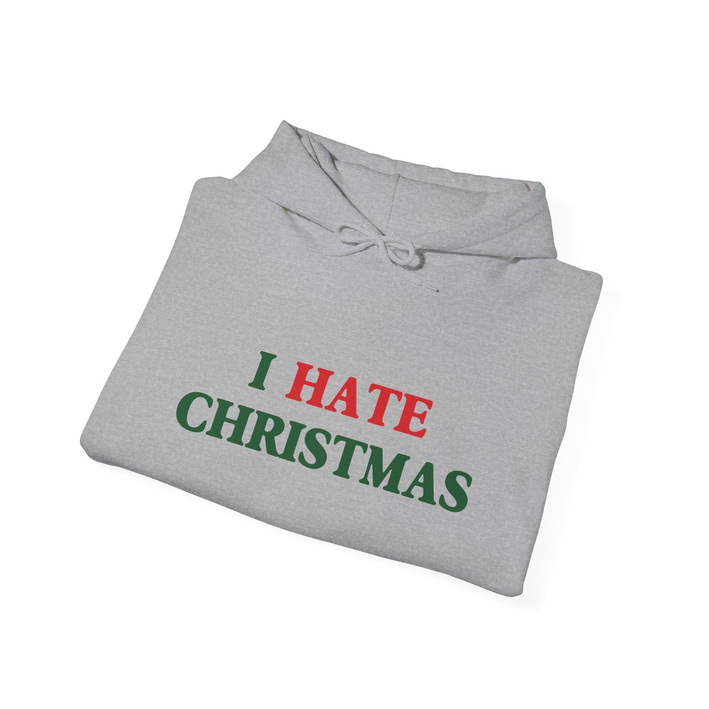 I HATE CHRISTMAS - Premium Unisex Funny Sarcastic Black Hoodie Sweatshirt