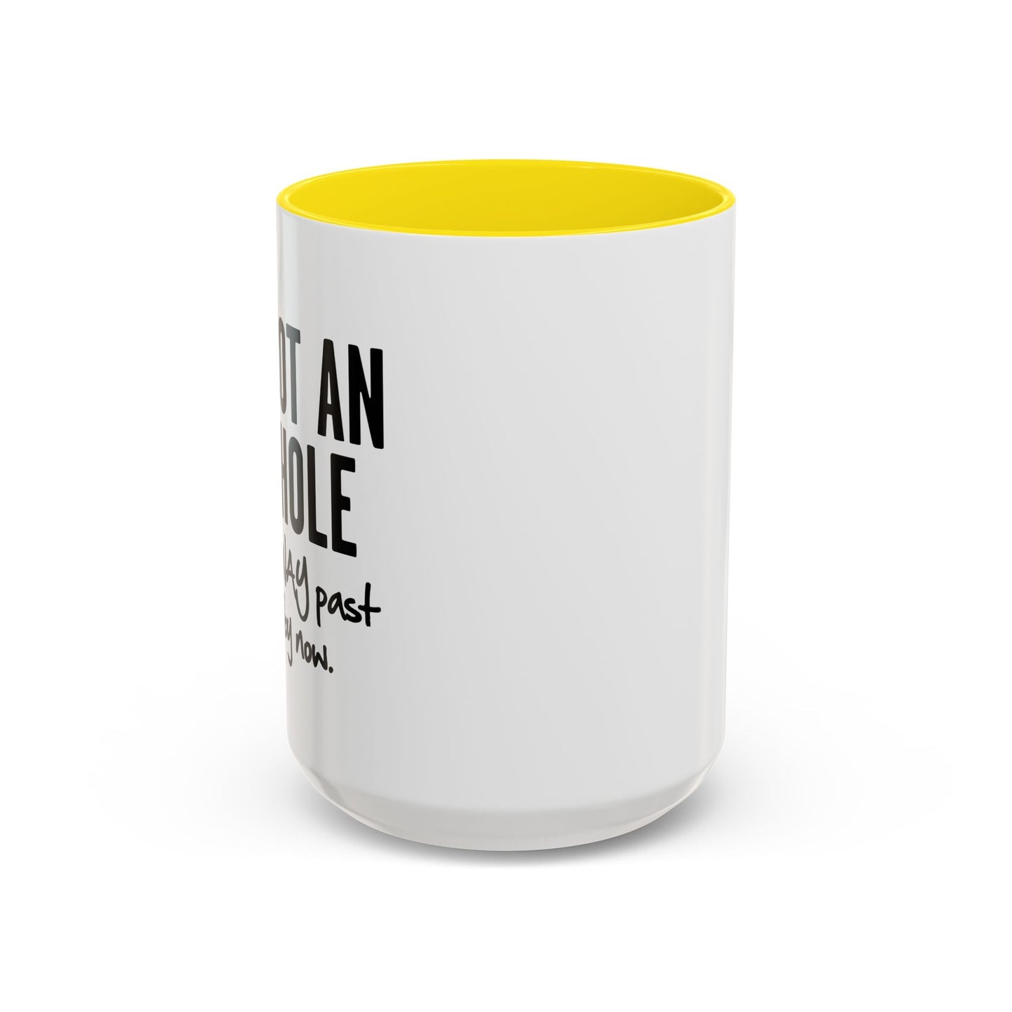 I'M NOT AN ASSHOLE Accent BiColor Funny Sarcastic Mug