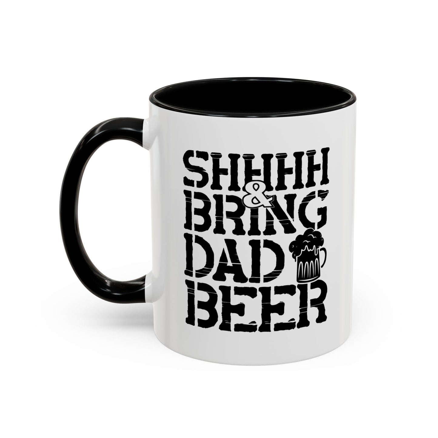 BRING DAD A BEER Accent BiColor Funny Sarcastic Mug