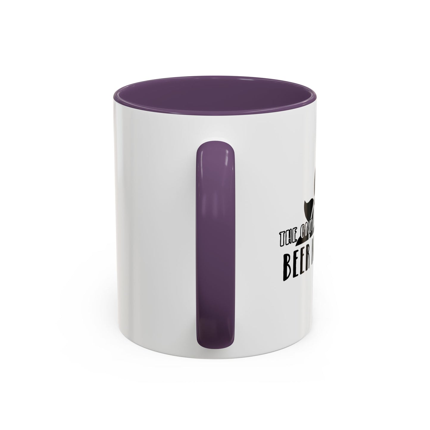 THE ONLY BS IS NEED IS... Accent BiColor Funny Sarcastic Mug