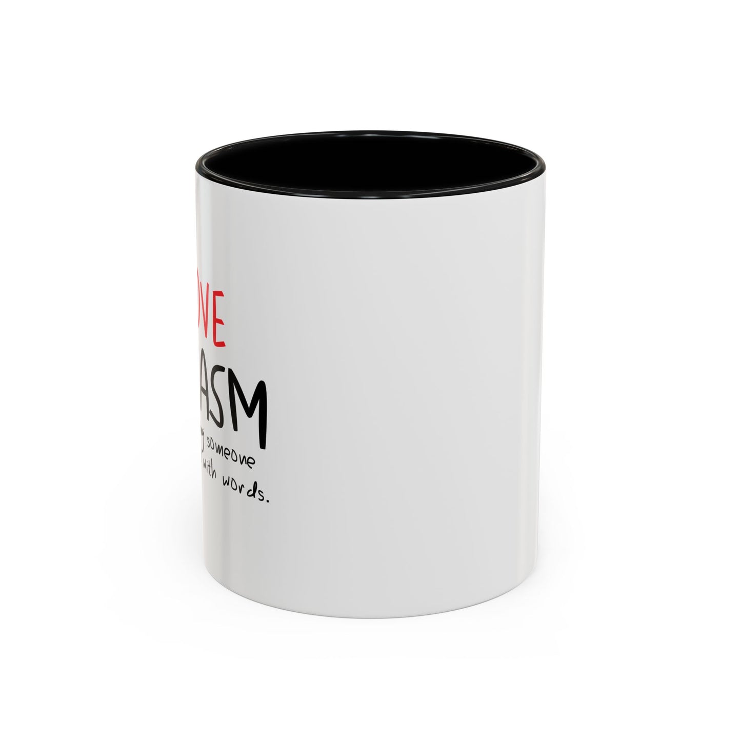 I LOVE SARCASM Accent BiColor Funny Sarcastic Mug