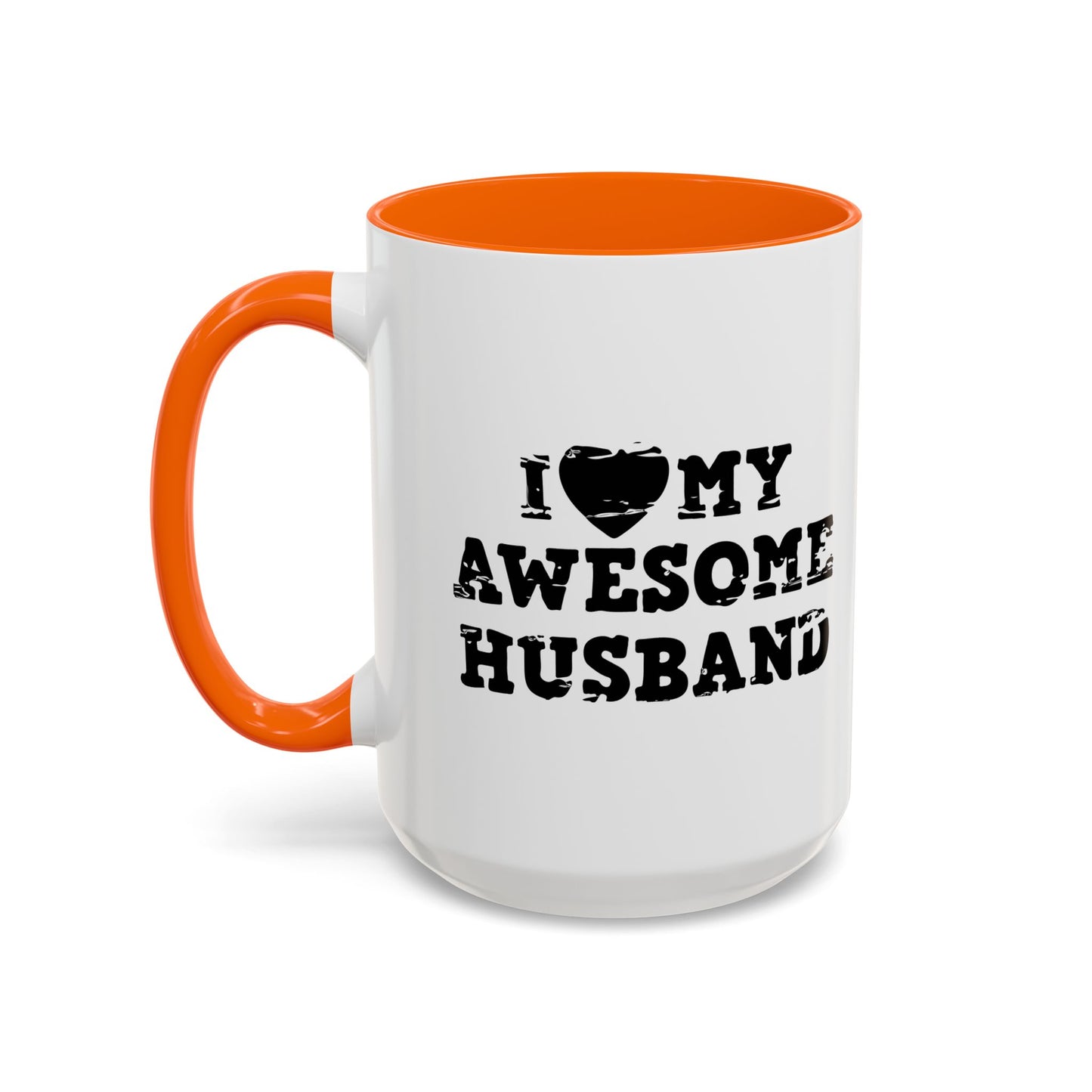 I HEART MY AWESOME HUSBAND Accent BiColor Funny Sarcastic Mug