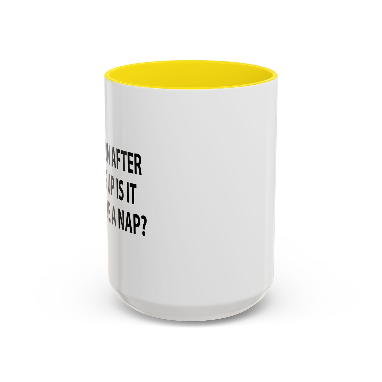 HOW SOON AFTER WAKING WAKING UP Accent BiColor Funny Sarcastic Mug