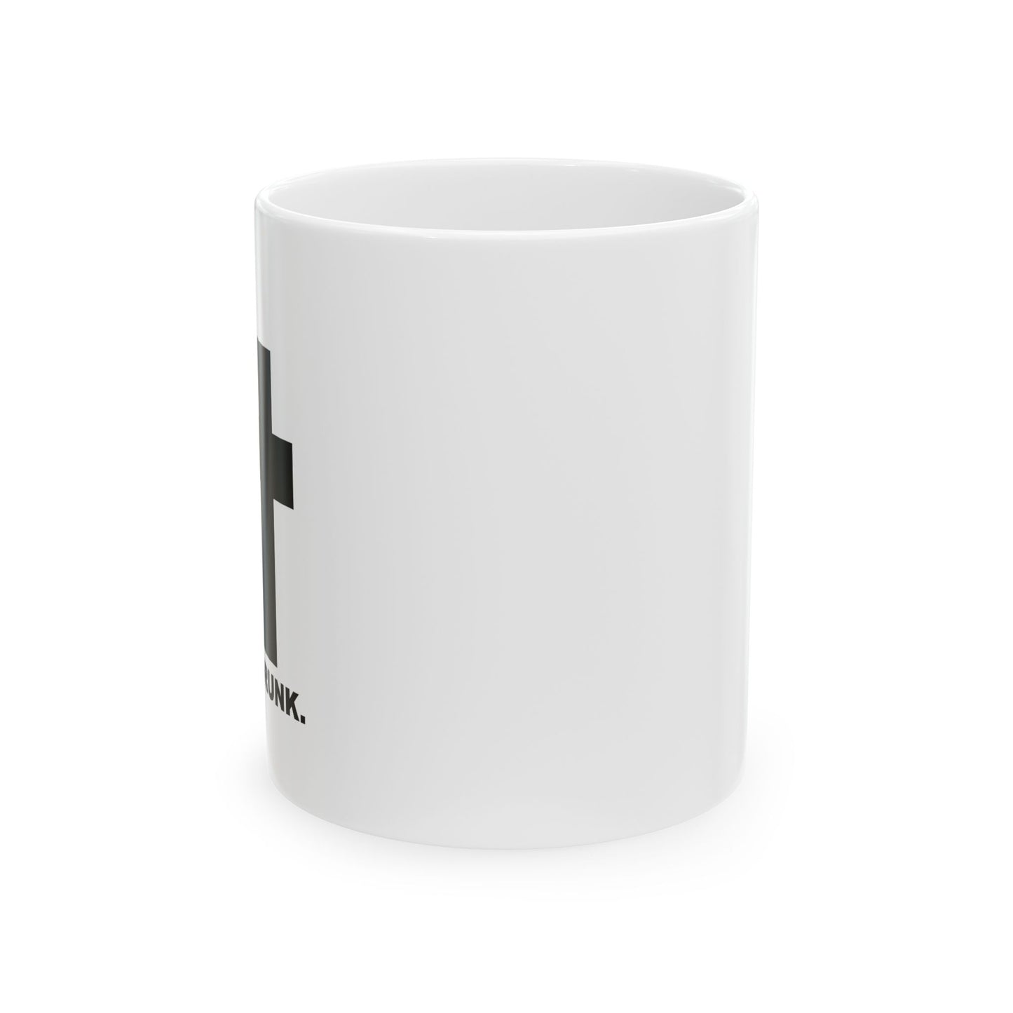 LET’S GET DRUNK. FUNNY SARCASTIC WHITE MUG