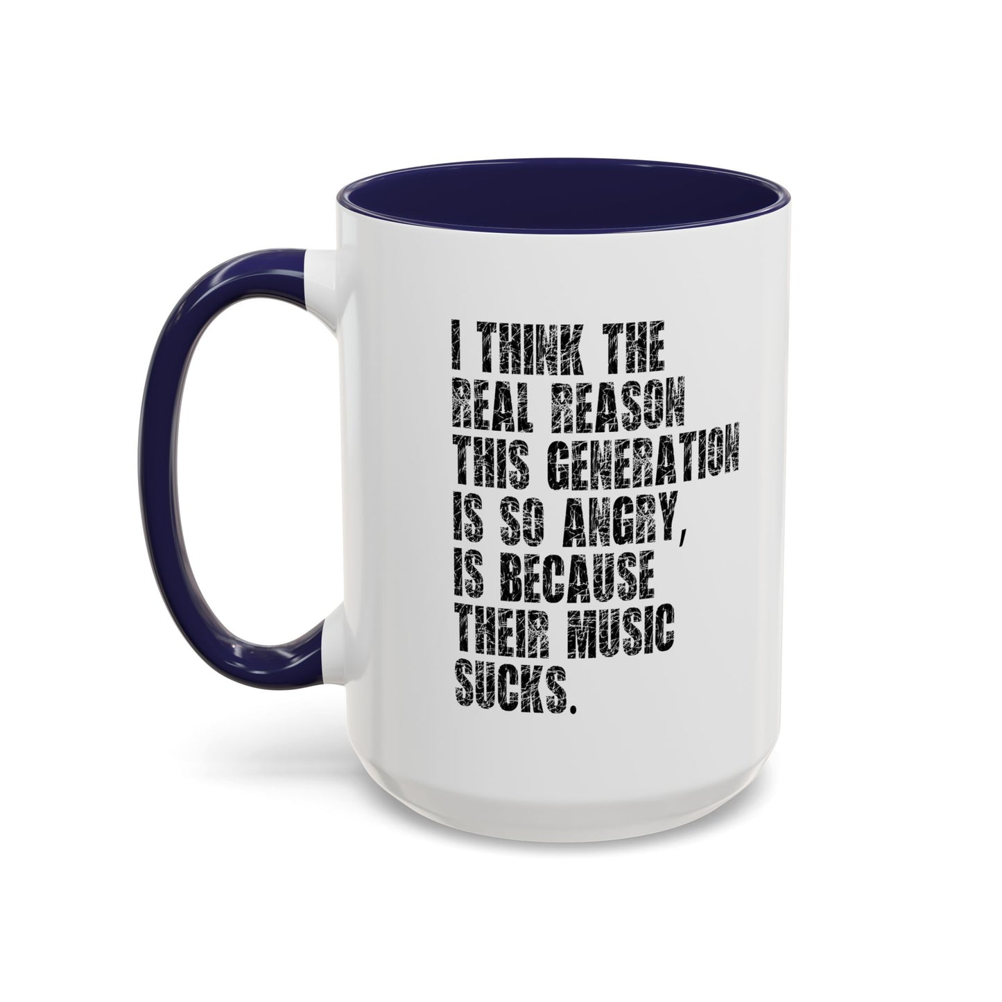 BECAUSE THEIR MUSIC SUCKS Accent BiColor Funny Sarcastic Mug