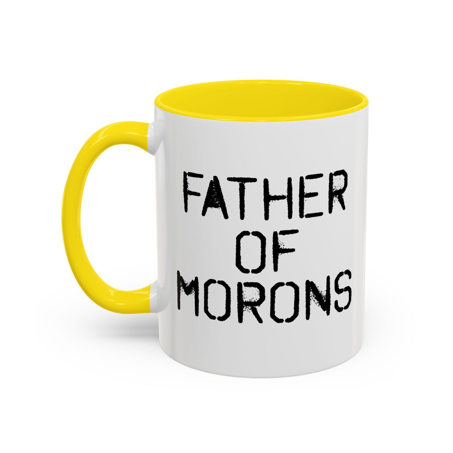 FATHER OF MORONS Accent BiColor Funny Sarcastic Mug