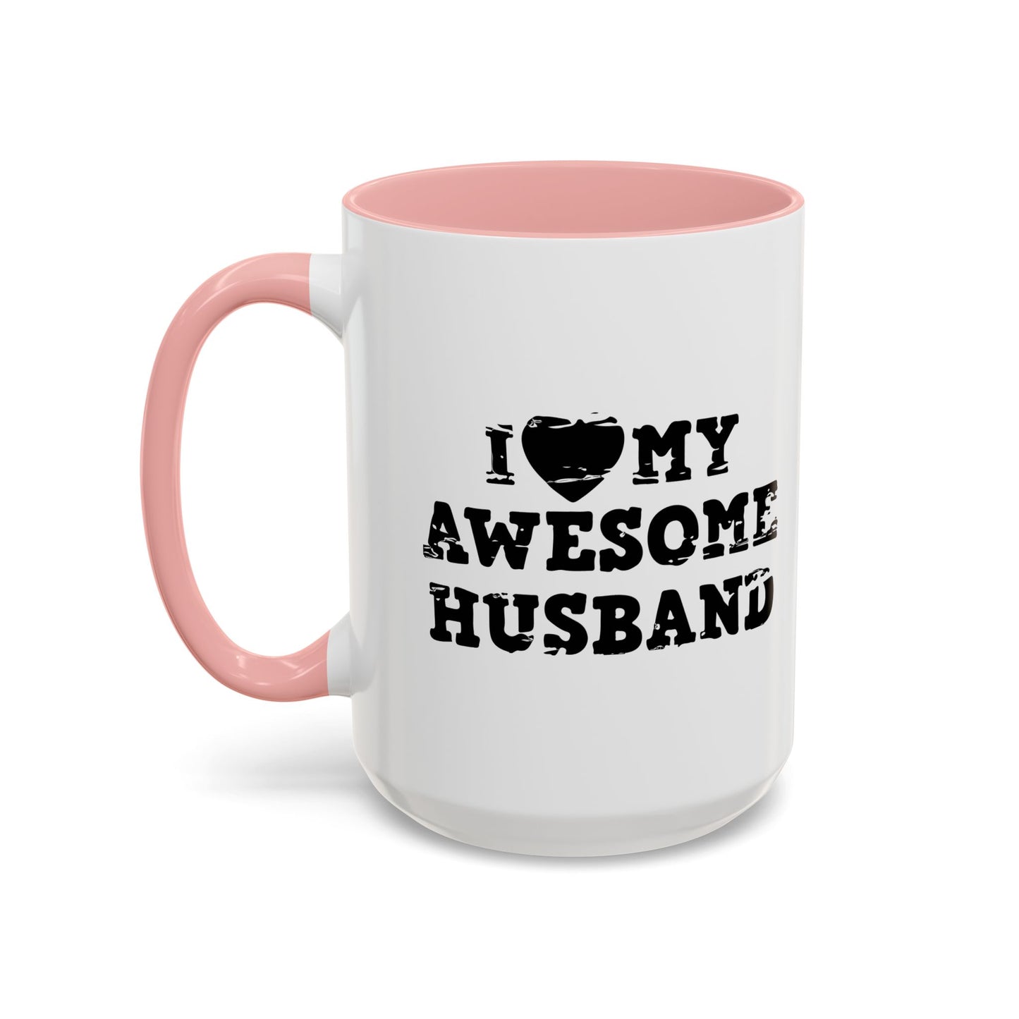 I HEART MY AWESOME HUSBAND Accent BiColor Funny Sarcastic Mug