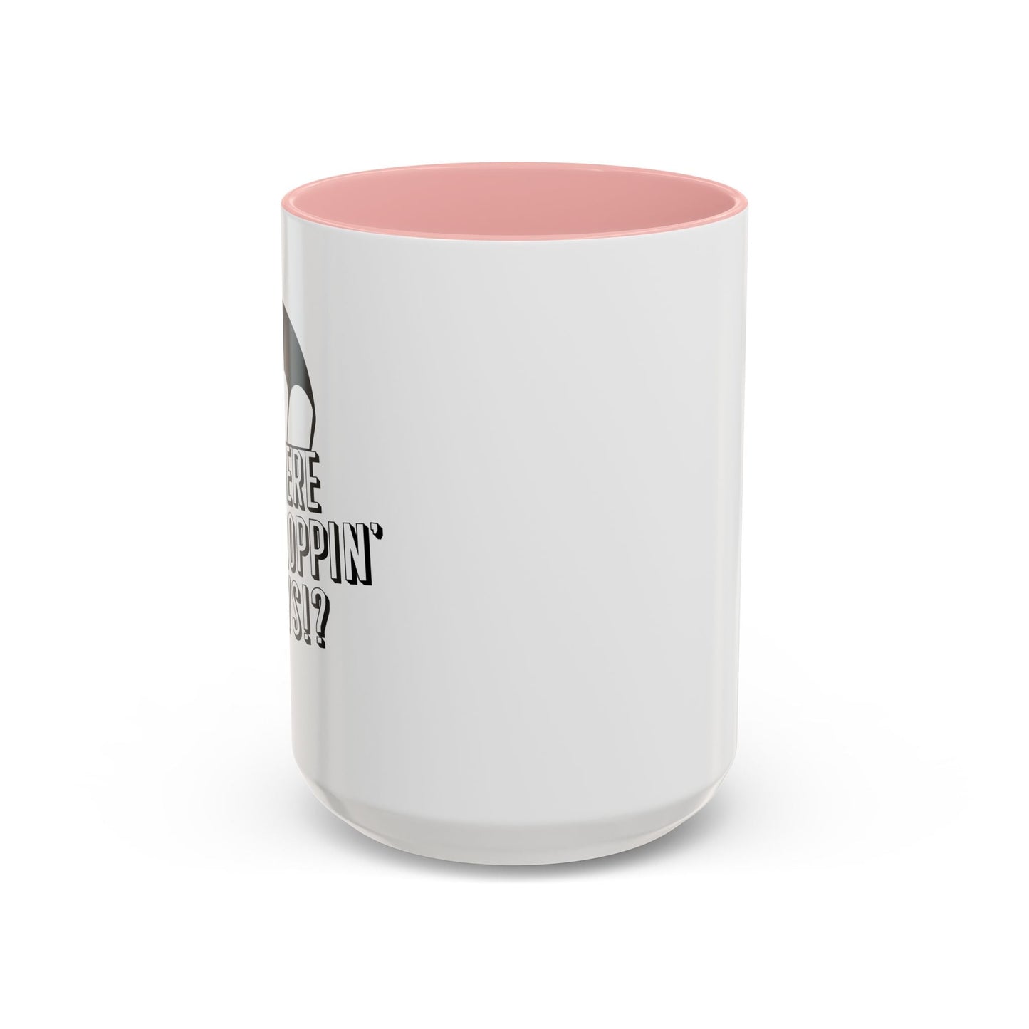 WHERE WE DROPPIN' BOYS!? Accent BiColor Funny Sarcastic Mug