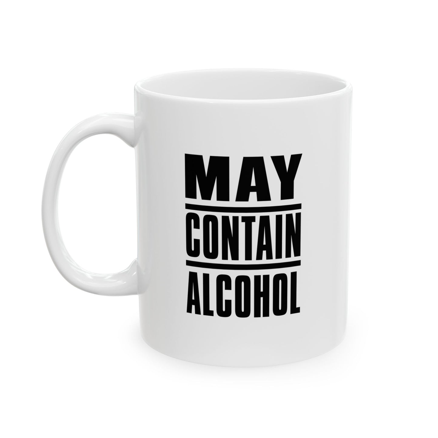 MAY CONTAIN ALCOHOL FUNNY SARCASTIC WHITE MUG