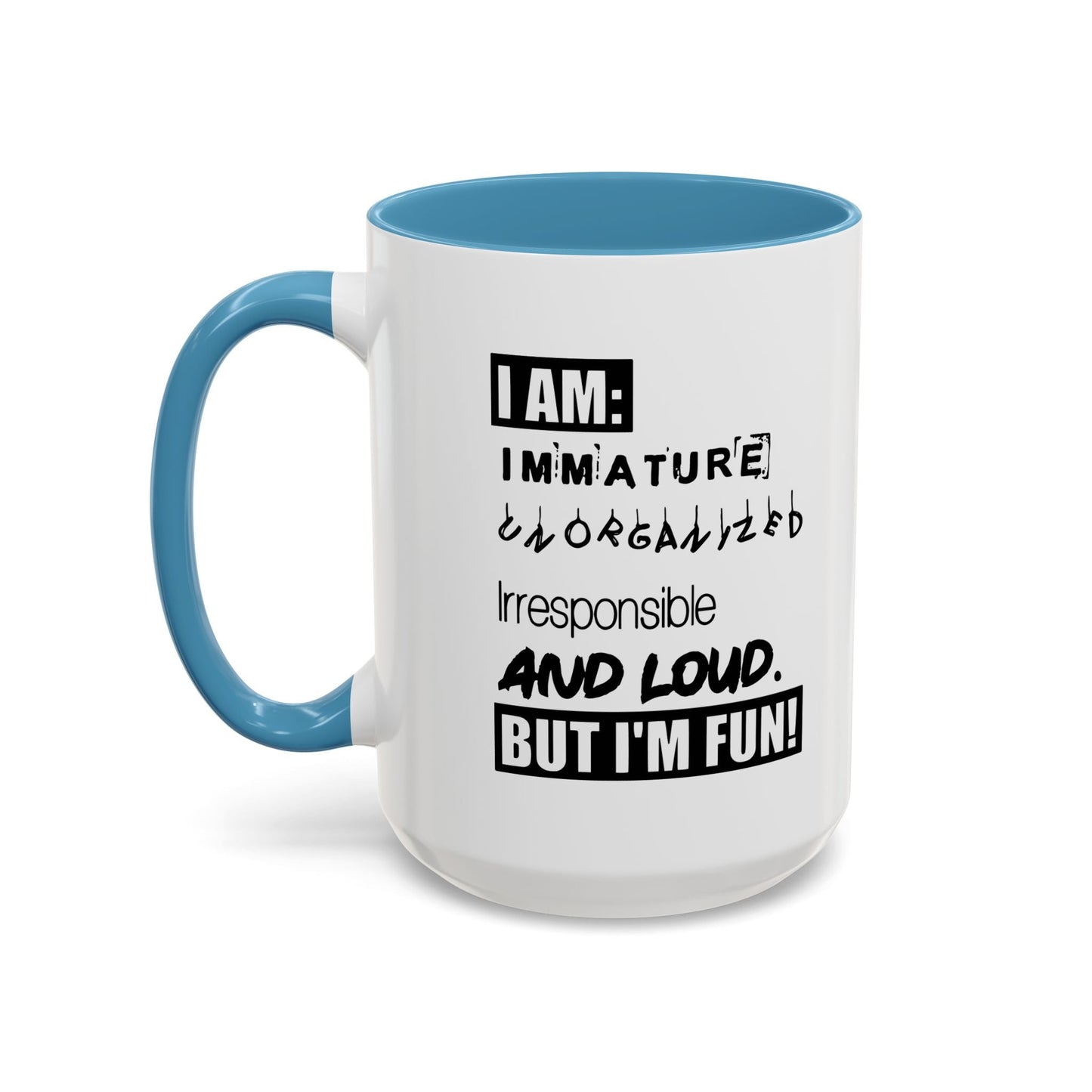 BUT I'M FUN Accent BiColor Funny Sarcastic Mug