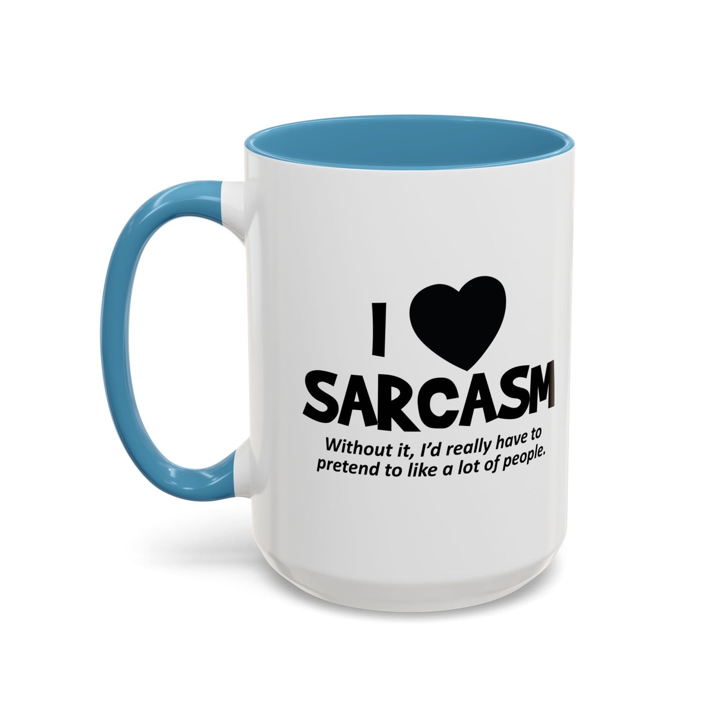 I HEART SARCASM Accent BiColor Funny Sarcastic Mug