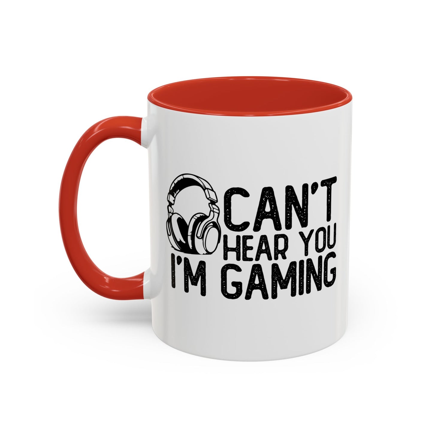 CAN'T HEAR I'M GAMING Accent BiColor Funny Sarcastic Mug