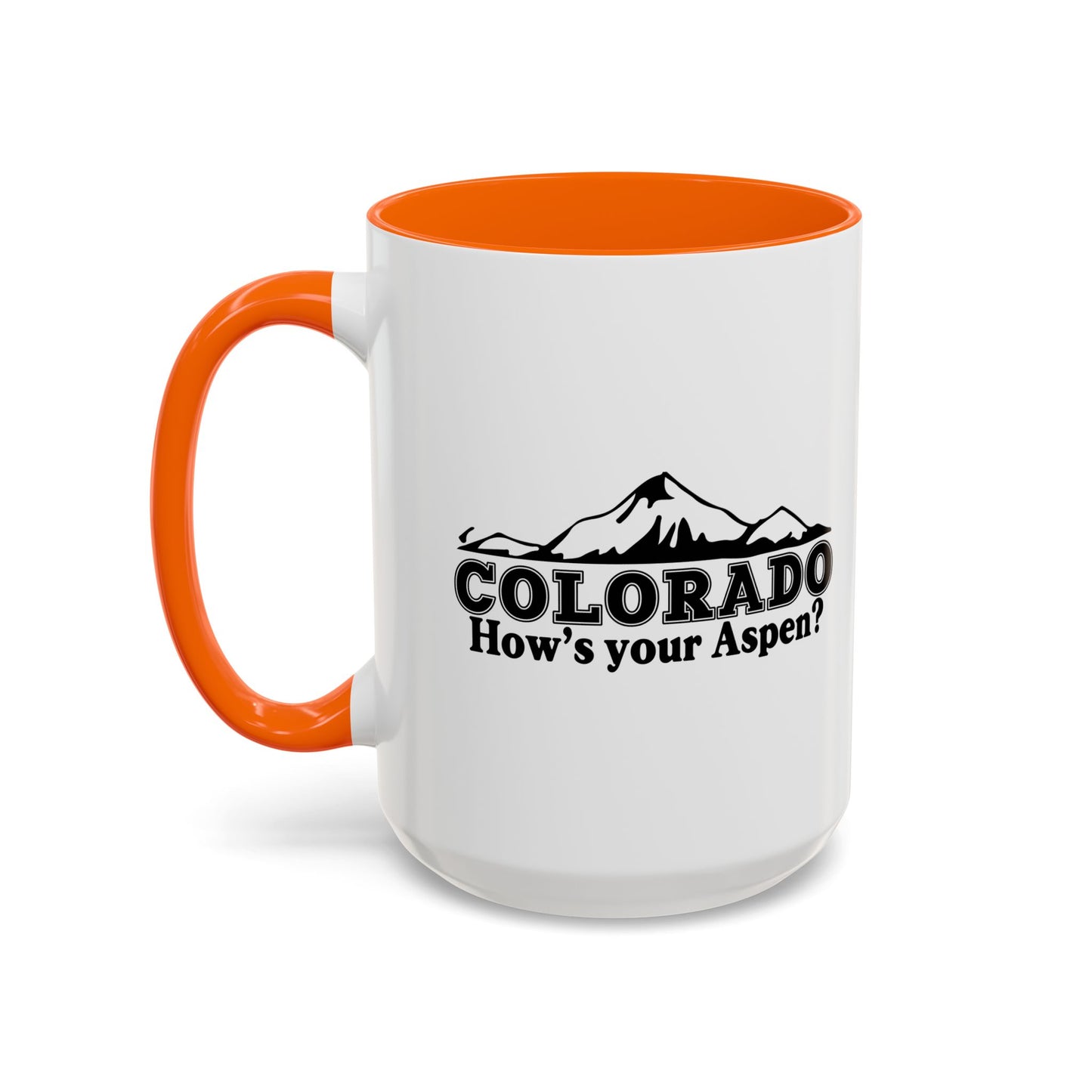 COLORADO HOW'S YOUR ASPEN Accent BiColor Funny Sarcastic Mug