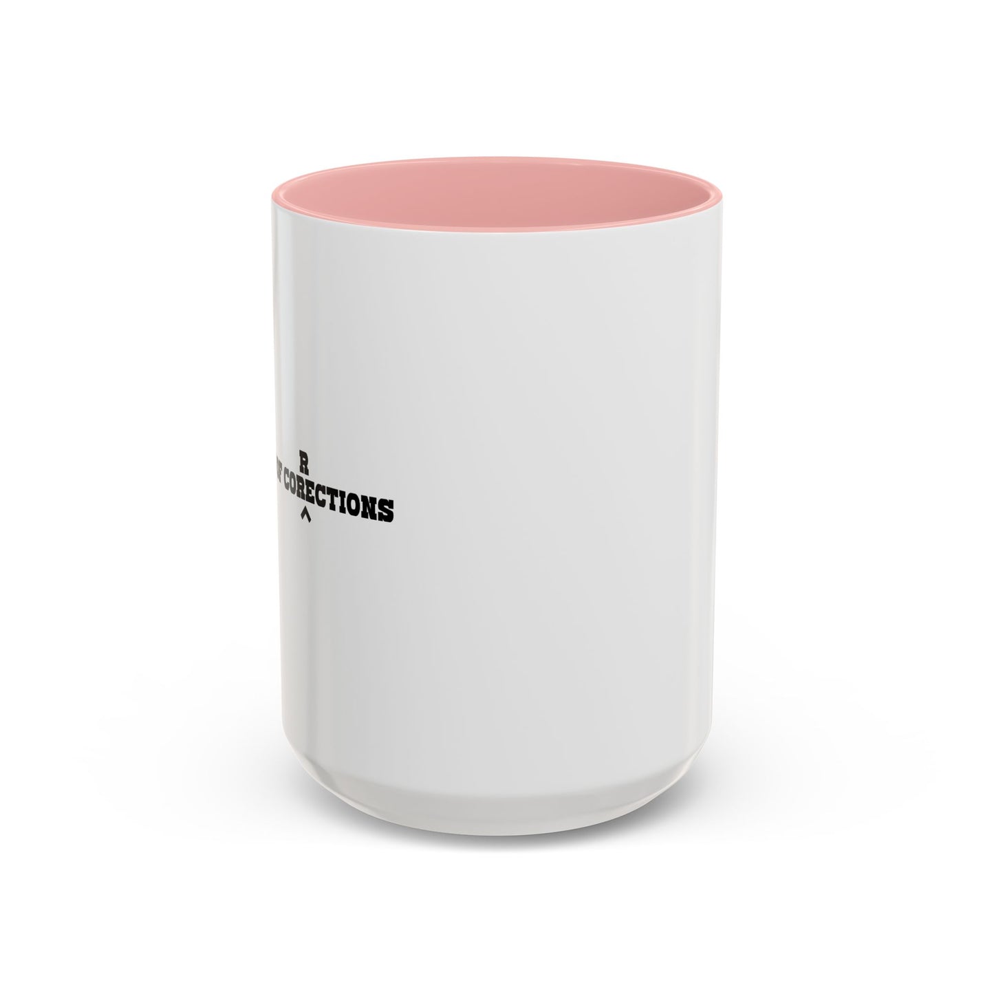 DEPARTMENT OF CORECTIONS Accent BiColor Funny Sarcastic Mug