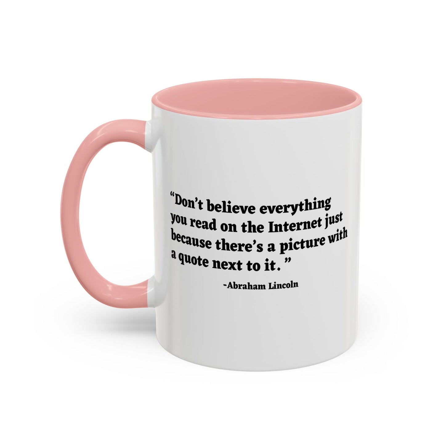 DON'T BELIEVE EVERYTHING YOU READ Accent BiColor Funny Sarcastic Mug