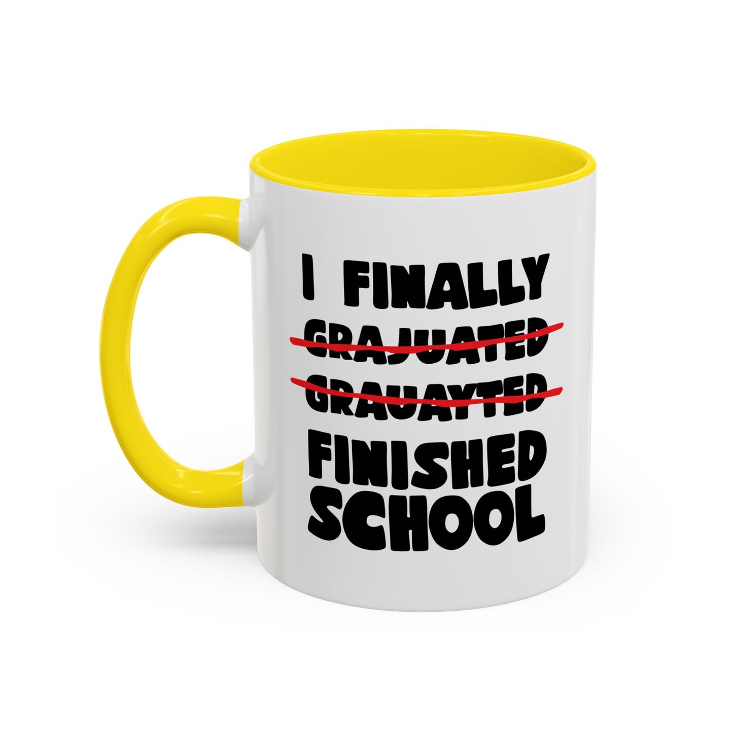 FINALLY FINISHED SCHOOL Accent BiColor Funny Sarcastic Mug