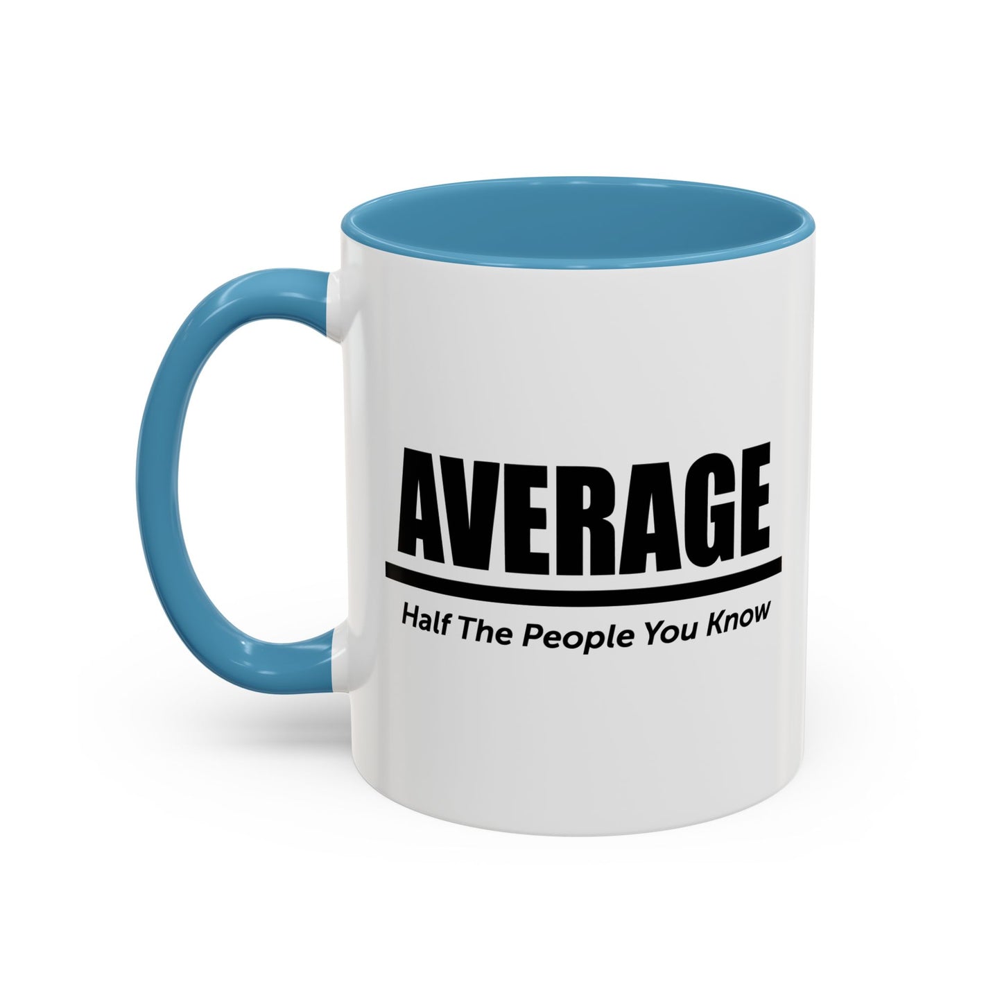 AVERAGE Accent BiColor Funny Sarcastic Mug